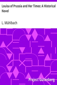 Louisa of Prussia and Her Times: A Historical Novel — L. (Luise) Mühlbach cover