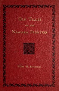 Old Trails on the Niagara Frontier — Frank H. (Frank Hayward) Severance cover