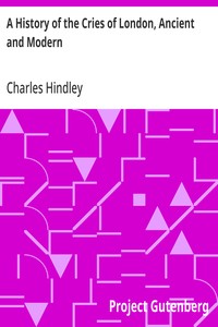 A History of the Cries of London, Ancient and Modern cover