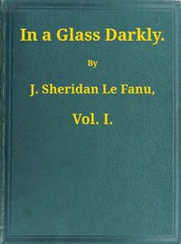 In a Glass Darkly, v. 1/3 — Joseph Sheridan Le Fanu cover