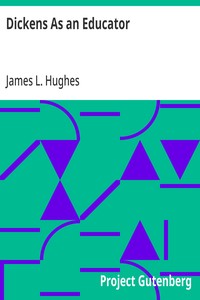 Dickens As an Educator — James L. (James Laughlin) Hughes cover