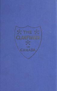 The Clan Fraser in Canada: Souvenir of the First Annual Gathering — Alexander Fraser cover