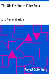 The Old-Fashioned Fairy Book — Burton, Mrs. Harrison cover