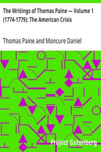 The Writings of Thomas Paine — Volume 1 (1774-1779): The American Crisis — Thomas Paine cover