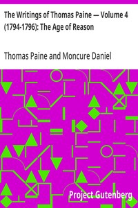 The Writings of Thomas Paine — Volume 4 (1794-1796): The Age of Reason — Thomas Paine cover