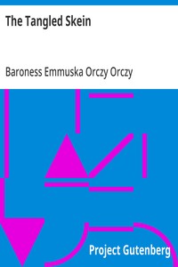 The Tangled Skein — Emmuska Orczy, Baroness Orczy cover