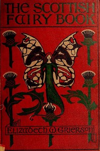 The Scottish Fairy Book — Elizabeth W. (Elizabeth Wilson) Grierson cover