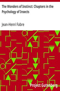 The Wonders of Instinct: Chapters in the Psychology of Insects — Jean-Henri Fabre cover