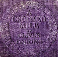 A Crooked Mile — Oliver Onions cover