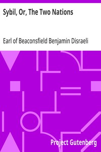 Sybil, Or, The Two Nations — Benjamin, Earl of Beaconsfield Disraeli cover