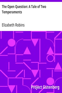 The Open Question: A Tale of Two Temperaments — Elizabeth Robins cover