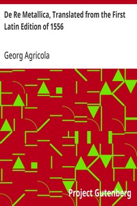 De Re Metallica, Translated from the First Latin Edition of 1556 — Georg Agricola cover