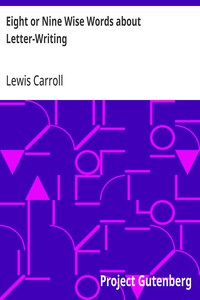 Eight or Nine Wise Words about Letter-Writing — Lewis Carroll cover