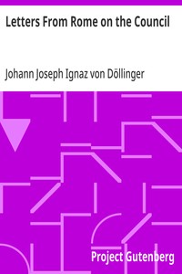 Letters From Rome on the Council — Johann Joseph Ignaz von Döllinger cover