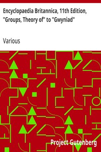 Encyclopaedia Britannica, 11th Edition, "Groups, Theory of" to "Gwyniad": Volume 12, Slice 6 — Various cover