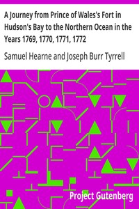 A Journey from Prince of Wales's Fort in Hudson's Bay to the Northern Ocean in the Years 1769, 1770, 1771, 1772: New Edition with Introduction, Notes, and Illustrations — Samuel Hearne cover