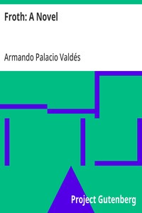 Froth: A Novel — Armando Palacio Valdés cover