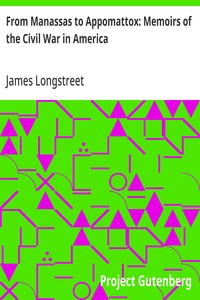 From Manassas to Appomattox: Memoirs of the Civil War in America — James Longstreet cover