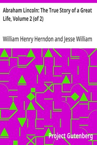 Abraham Lincoln: The True Story of a Great Life, Volume 2 (of 2) — William Henry Herndon cover
