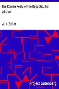 The Roman Poets of the Republic, 3rd edition — W. Y. (William Young) Sellar cover