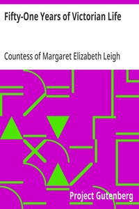 Fifty-One Years of Victorian Life — Margaret Elizabeth Leigh Child-Villiers, Countess of Jersey cover