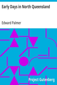 Early Days in North Queensland — Edward Palmer cover