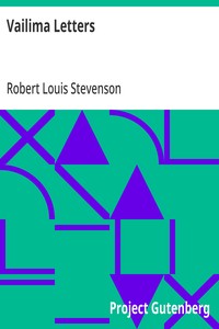 Vailima Letters: Being Correspondence Addressed by Robert Louis Stevenson to Sidney Colvin, November 1890-October 1894 — Robert Louis Stevenson cover