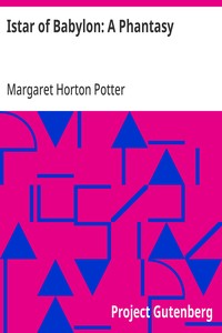 Istar of Babylon: A Phantasy — Margaret Horton Potter cover