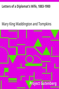 Letters of a Diplomat's Wife, 1883-1900 — Mary King Waddington cover