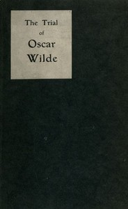 The Trial of Oscar Wilde, from the Shorthand Reports — Charles Grolleau cover