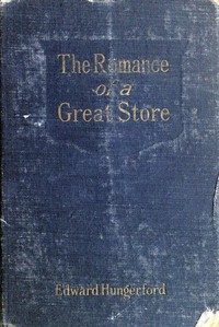 The Romance of a Great Store — Edward Hungerford cover