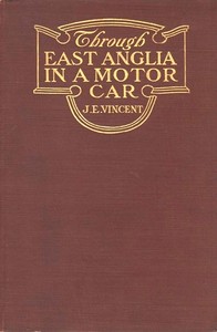 Through East Anglia in a Motor Car — James Edmund Vincent cover