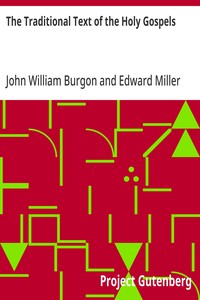 The Traditional Text of the Holy Gospels — John William Burgon cover