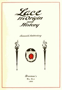 Lace, Its Origin and History — Samuel L. Goldenberg cover