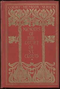 Memoirs of the Court of St. Cloud (Being secret letters from a gentleman at Paris to a nobleman in London) — Complete — Lewis Goldsmith cover