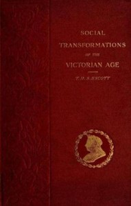 Social Transformations of the Victorian Age: A Survey of Court and Country — T. H. S. (Thomas Hay Sweet) Escott cover