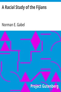 A Racial Study of the Fijians — Norman E. Gabel cover