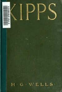 Kipps: The Story of a Simple Soul — H. G. (Herbert George) Wells cover