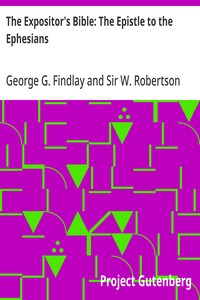 The Expositor's Bible: The Epistle to the Ephesians — George G. (George Gillanders) Findlay cover