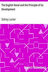 The English Novel and the Principle of its Development — Sidney Lanier cover