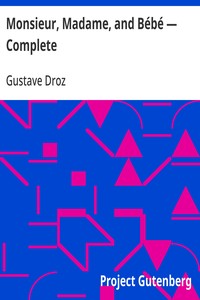 Monsieur, Madame, and Bébé — Complete — Gustave Droz cover