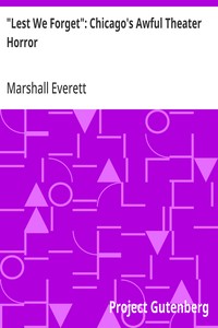 "Lest We Forget": Chicago's Awful Theater Horror — Marshall Everett cover