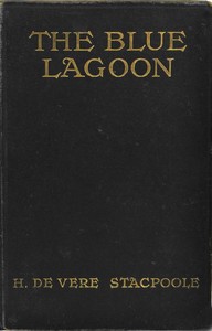 The Blue Lagoon: A Romance — H. De Vere (Henry De Vere) Stacpoole cover