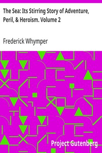The Sea: Its Stirring Story of Adventure, Peril, & Heroism. Volume 2 — Frederick Whymper cover