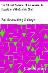 The Political Doctrines of Sun Yat-sen: An Exposition of the San Min Chu I — Paul Myron Anthony Linebarger cover