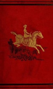 Ladies on Horseback: Learning, Park-riding, and Hunting, with Hints Upon Costume, and Numerous Anecdotes — Power, Mrs. O'Donoghue cover