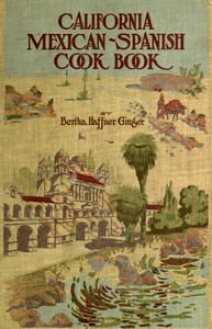 California Mexican-Spanish Cook Book: Selected Mexican and Spanish Recipes — Bertha Haffner-Ginger cover
