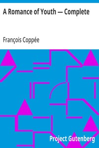 A Romance of Youth — Complete — François Coppée cover