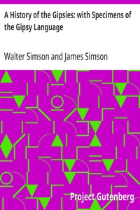 A History of the Gipsies: with Specimens of the Gipsy Language — Walter Simson cover