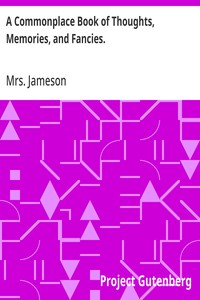 A Commonplace Book of Thoughts, Memories, and Fancies.: 2nd ed. — Mrs. (Anna) Jameson cover